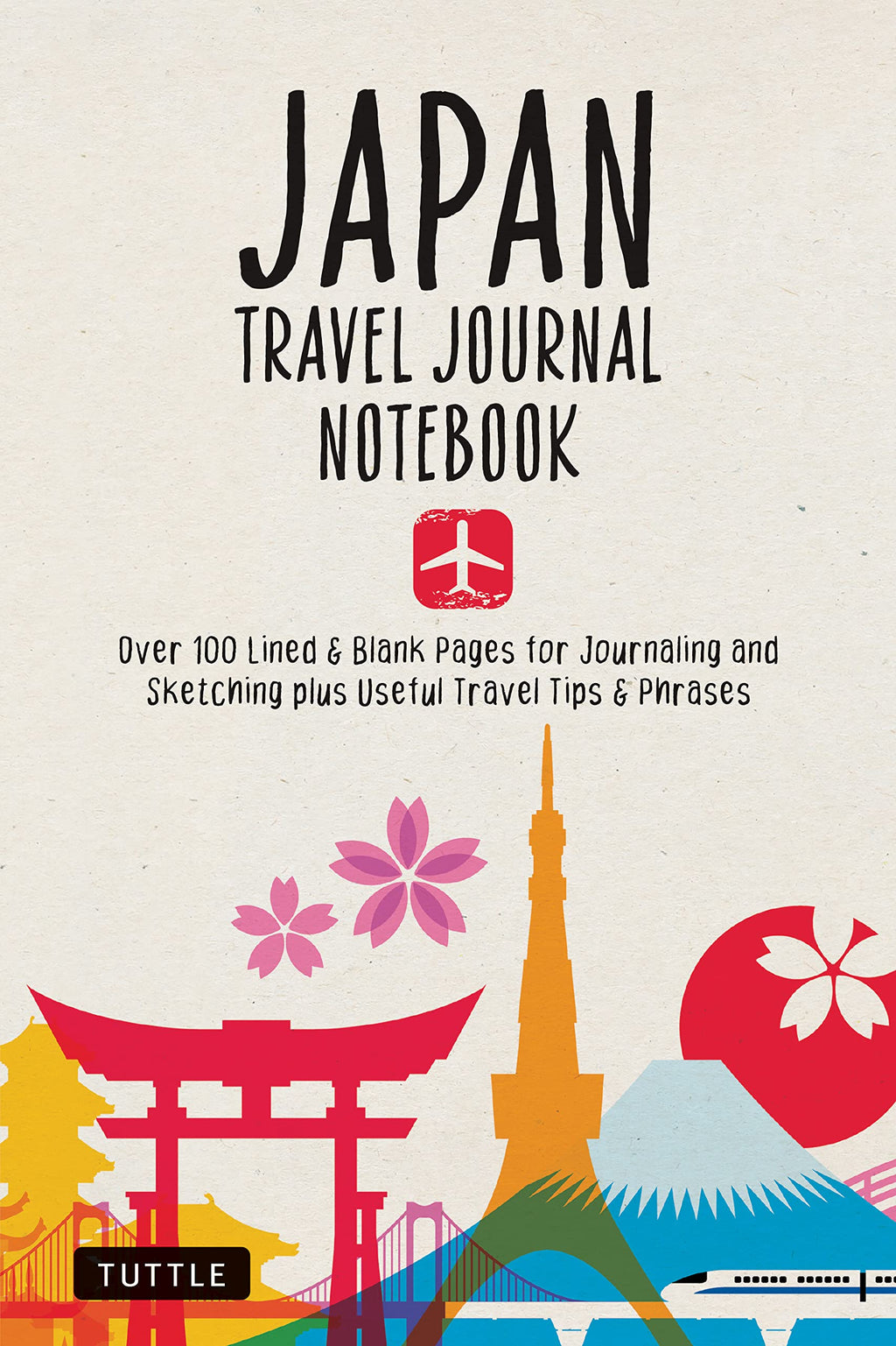 Japan Travel Journal Notebook: 16 Pages of Travel Tips & Useful Phrases followed by 106 Blank & Lined Pages for Journaling & Sketching