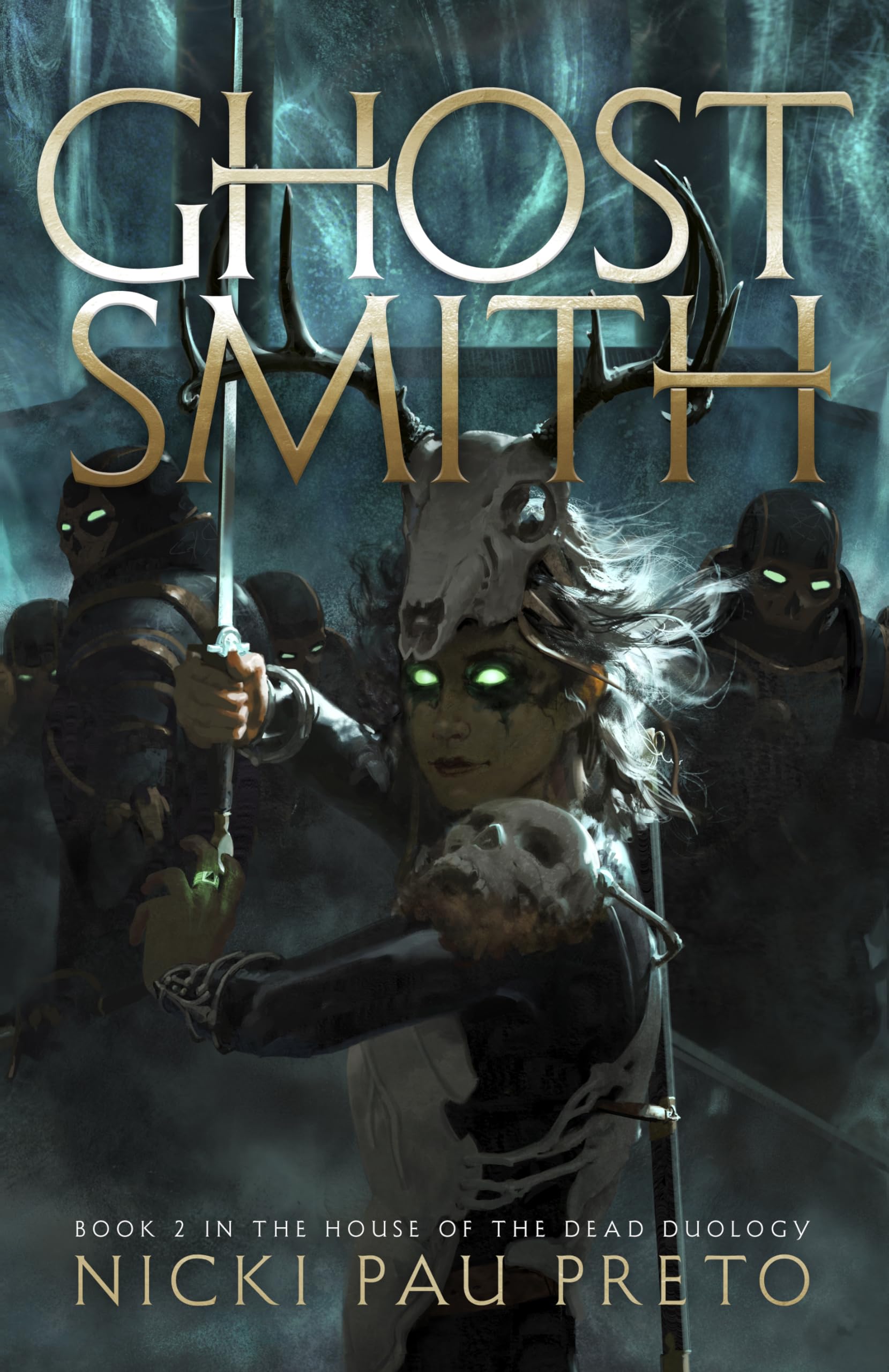 Ghostsmith (2) (House of the Dead Duology)