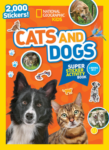 National Geographic Kids Cats and Dogs Super Sticker Activity Book (NGK Sticker Activity Books)