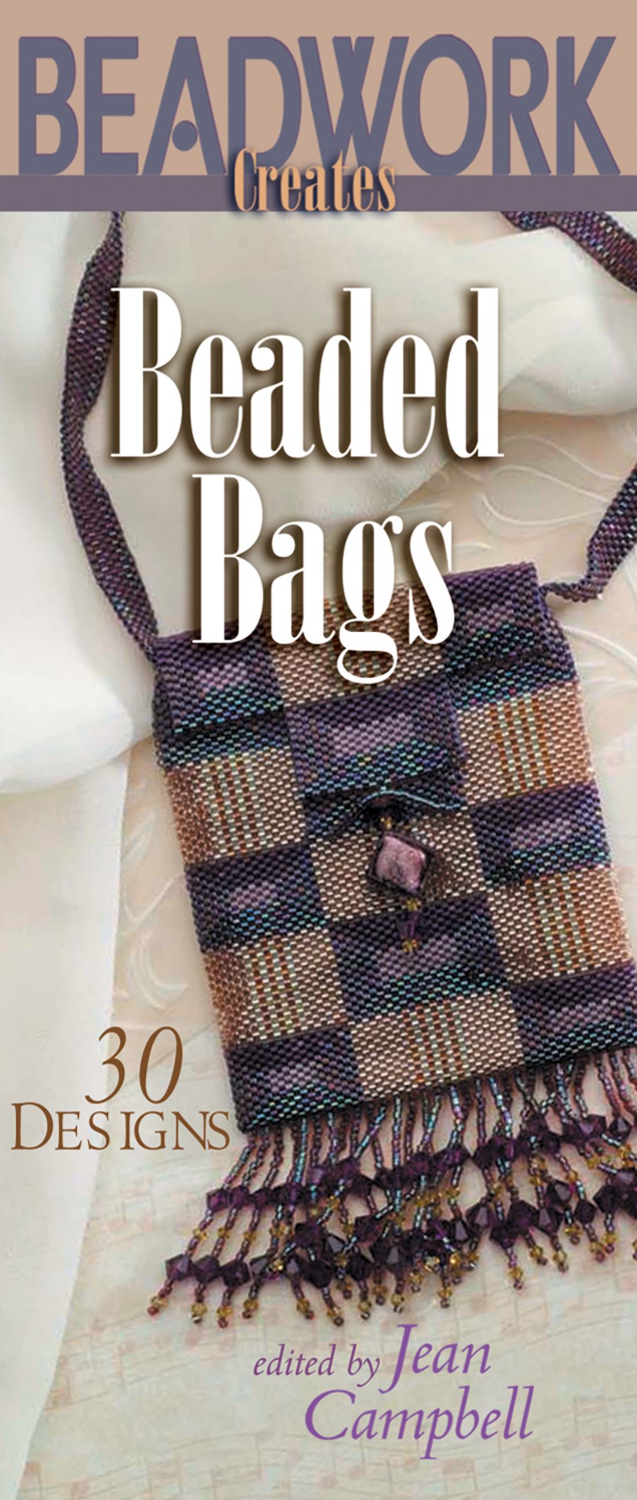 Beadwork Creates Beaded Bags: 30 Designs (Beadwork Creates Series)