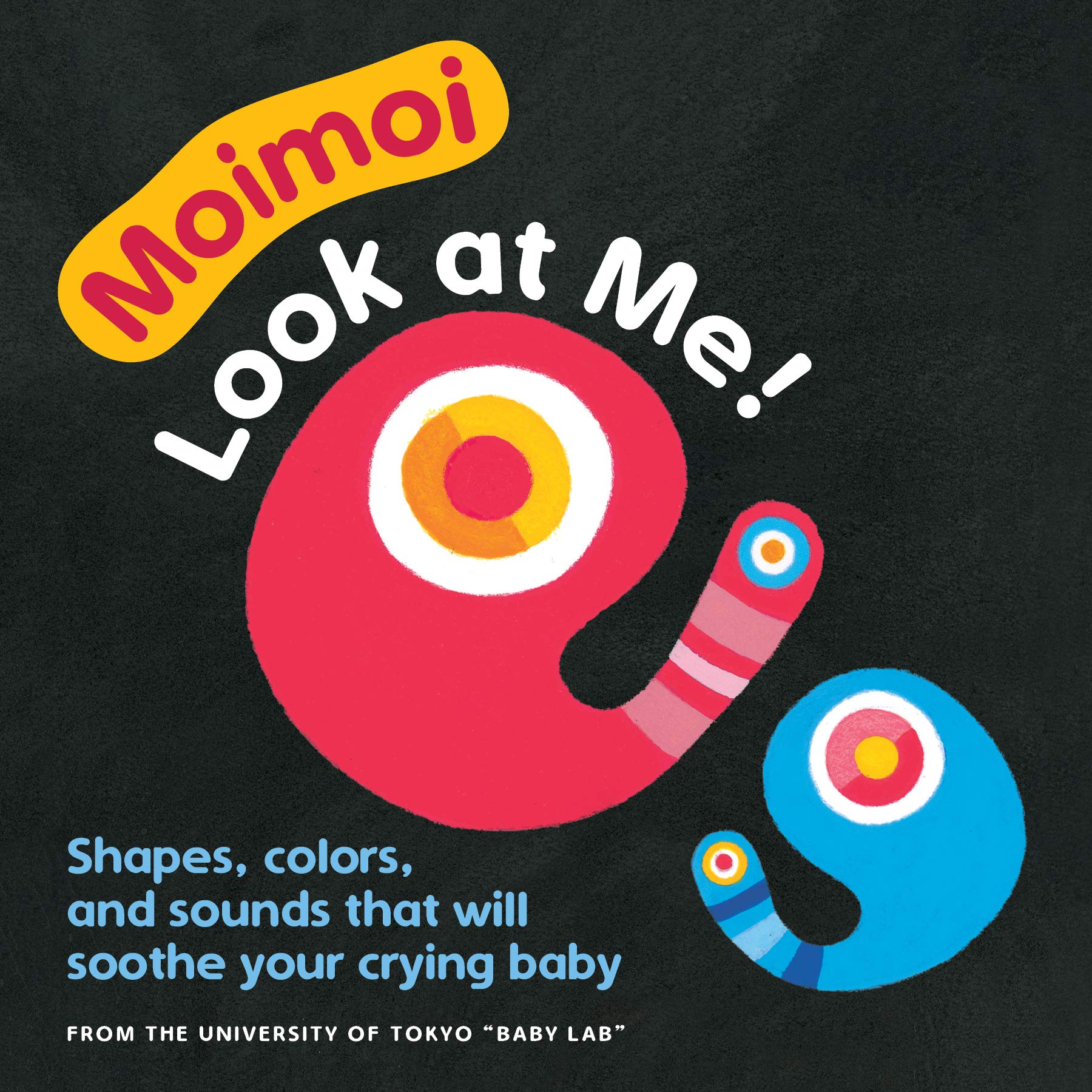 Moimoi?Look at Me!: A High Contrast, High Color Board Book with Shapes, Colors, and Sounds to Soothe Your Crying Baby