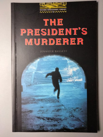The Oxford Bookworms Library Stage 1 Best-seller Pack: Stage 1: 400 HeadwordsThe ^APresident's Murderer