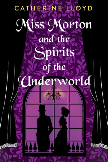 Miss Morton and the Spirits of the Underworld (A Miss Morton Mystery)