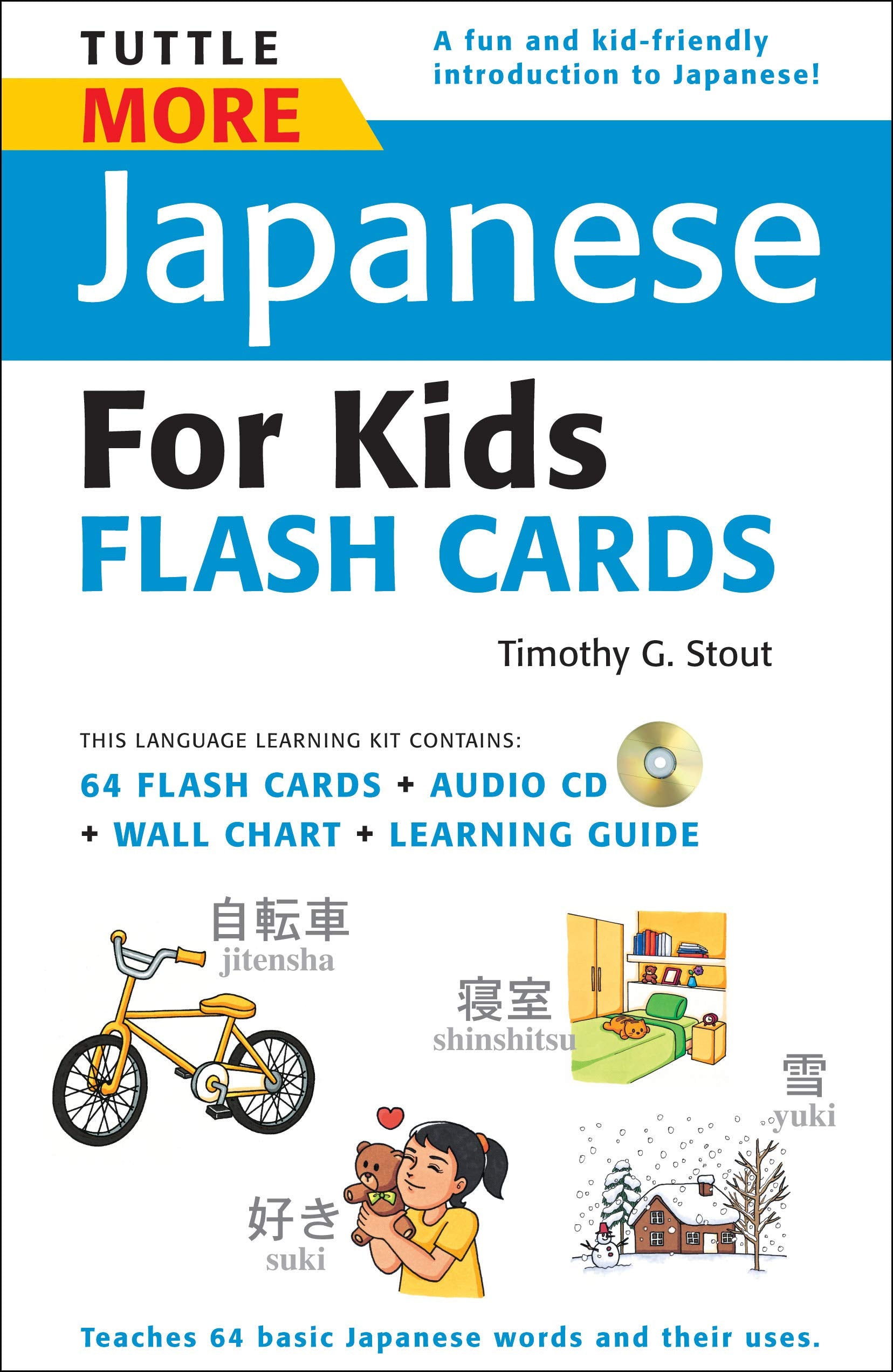 Tuttle More Japanese for Kids Flash Cards Kit: [Includes 64 Flash Cards, Audio CD, Wall Chart & Learning Guide] (Tuttle Flash Cards)