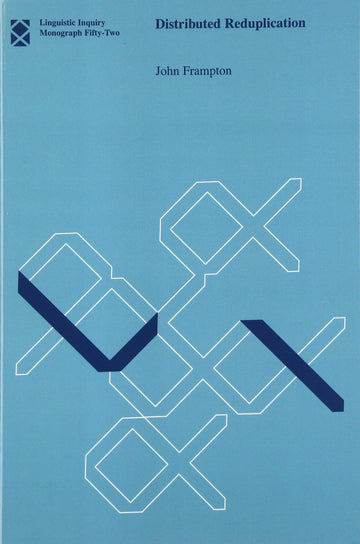 Distributed Reduplication (Linguistic Inquiry Monographs)