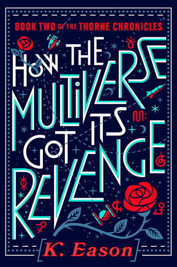 How the Multiverse Got Its Revenge (Thorne Chronicles, 2)