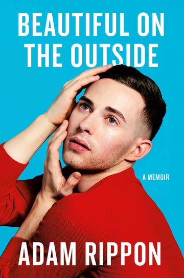 Beautiful on the Outside: A Memoir