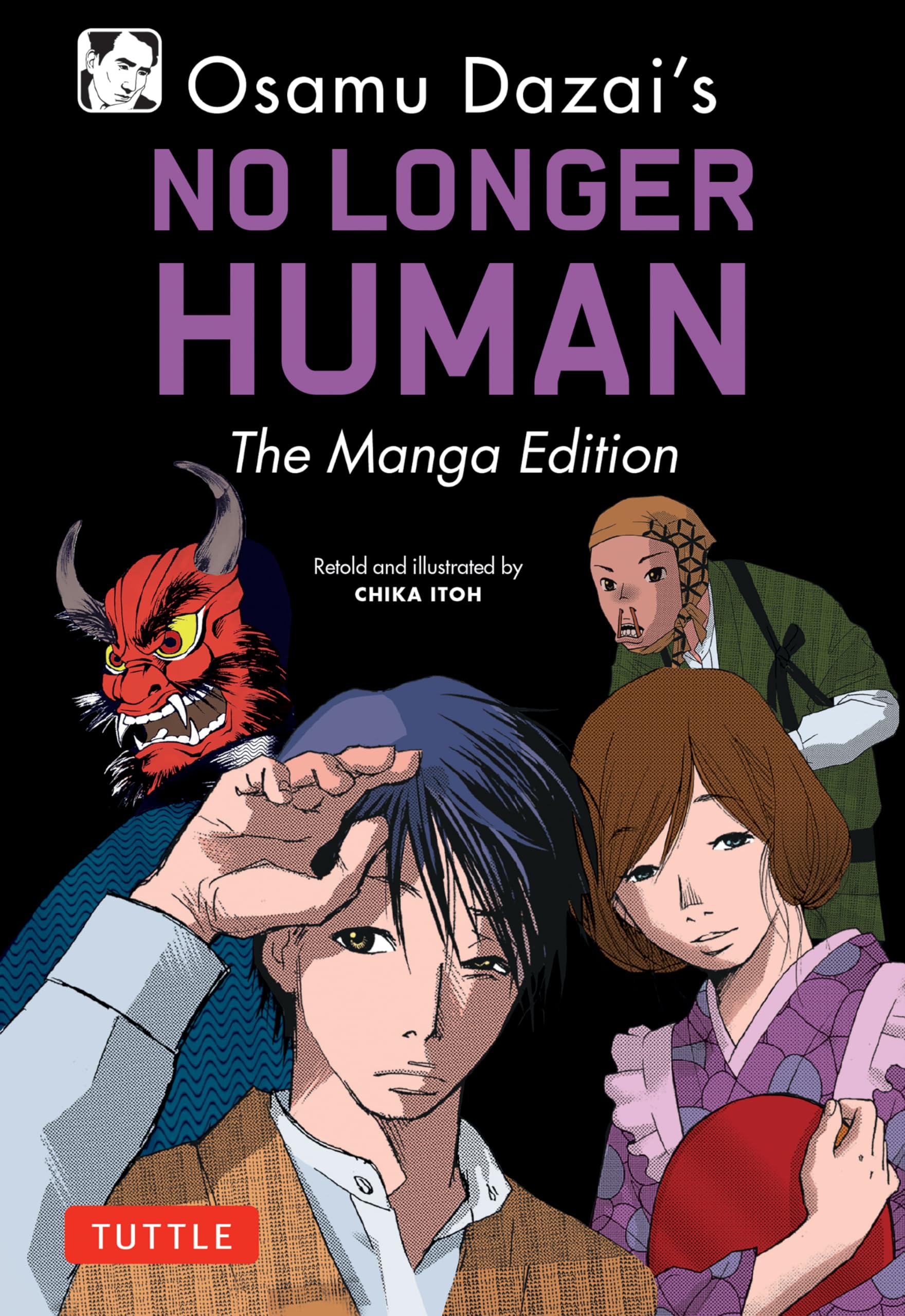 Osamu Dazai's No Longer Human: The Manga Edition (Tuttle Japanese Classics in Manga)