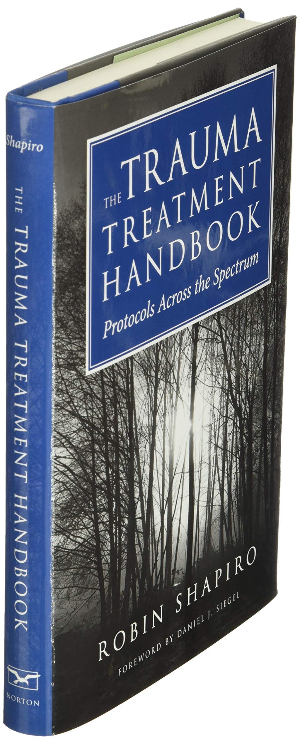 The Trauma Treatment Handbook: Protocols Across the Spectrum (Norton Professional Books (Hardcover))