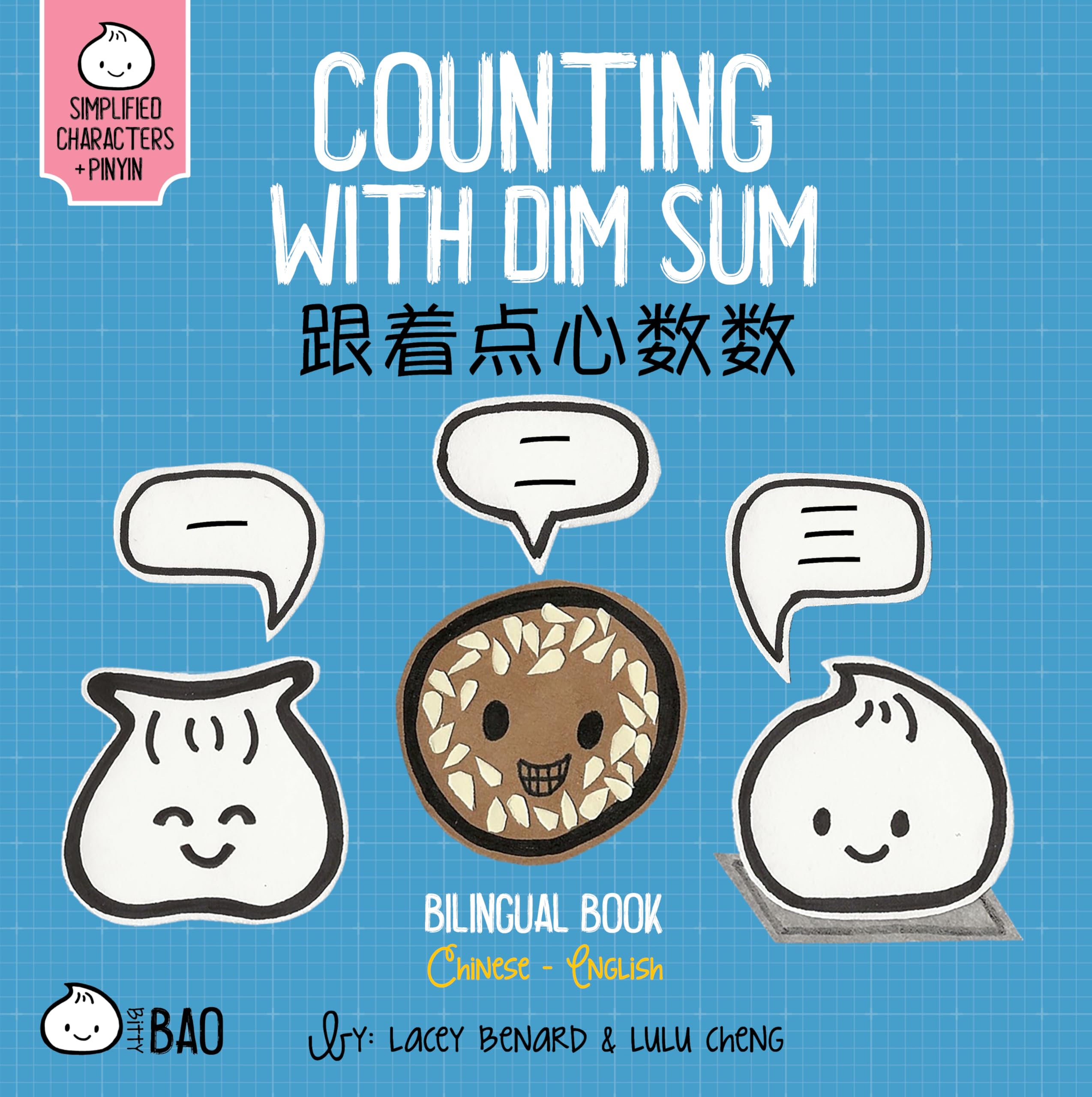 Counting With Dim Sum - Simplified: A Bilingual Book in English and Mandarin with Simplified Characters and Pinyin (Bitty Bao)