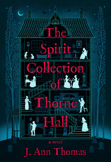 The Spirit Collection of Thorne Hall: A Novel