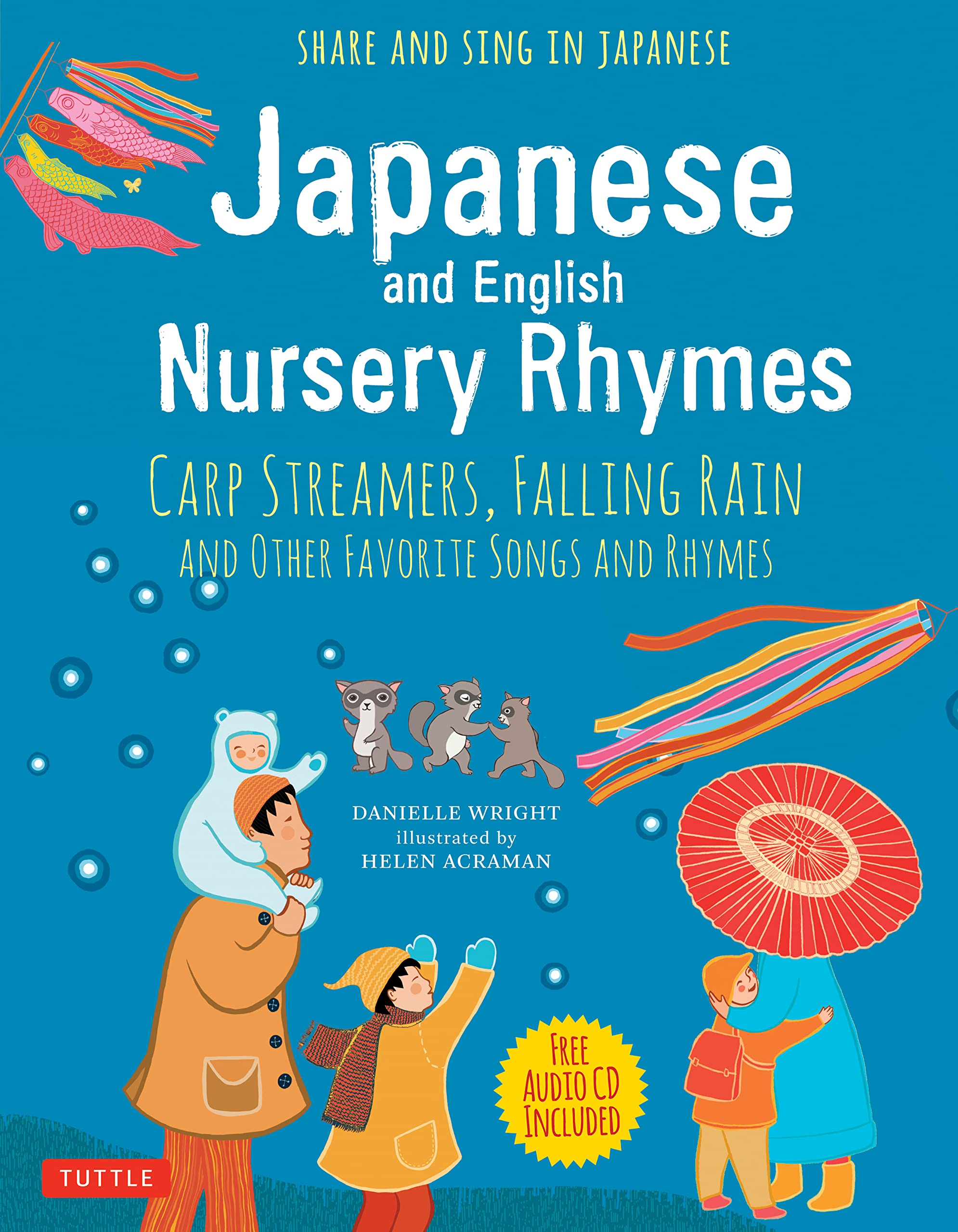 Japanese and English Nursery Rhymes: Carp Streamers, Falling Rain and Other Favorite Songs and Rhymes (Audio Recordings in Japanese Included)