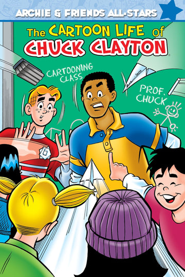 The Cartoon Life of Chuck Clayton (Archie & Friends All-Stars)