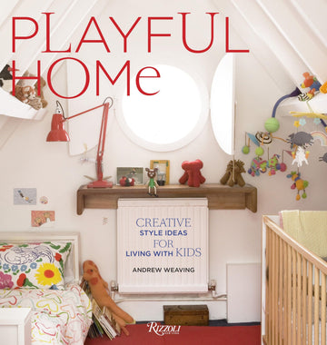 Playful Home: Creative Style Ideas for Living with Kids