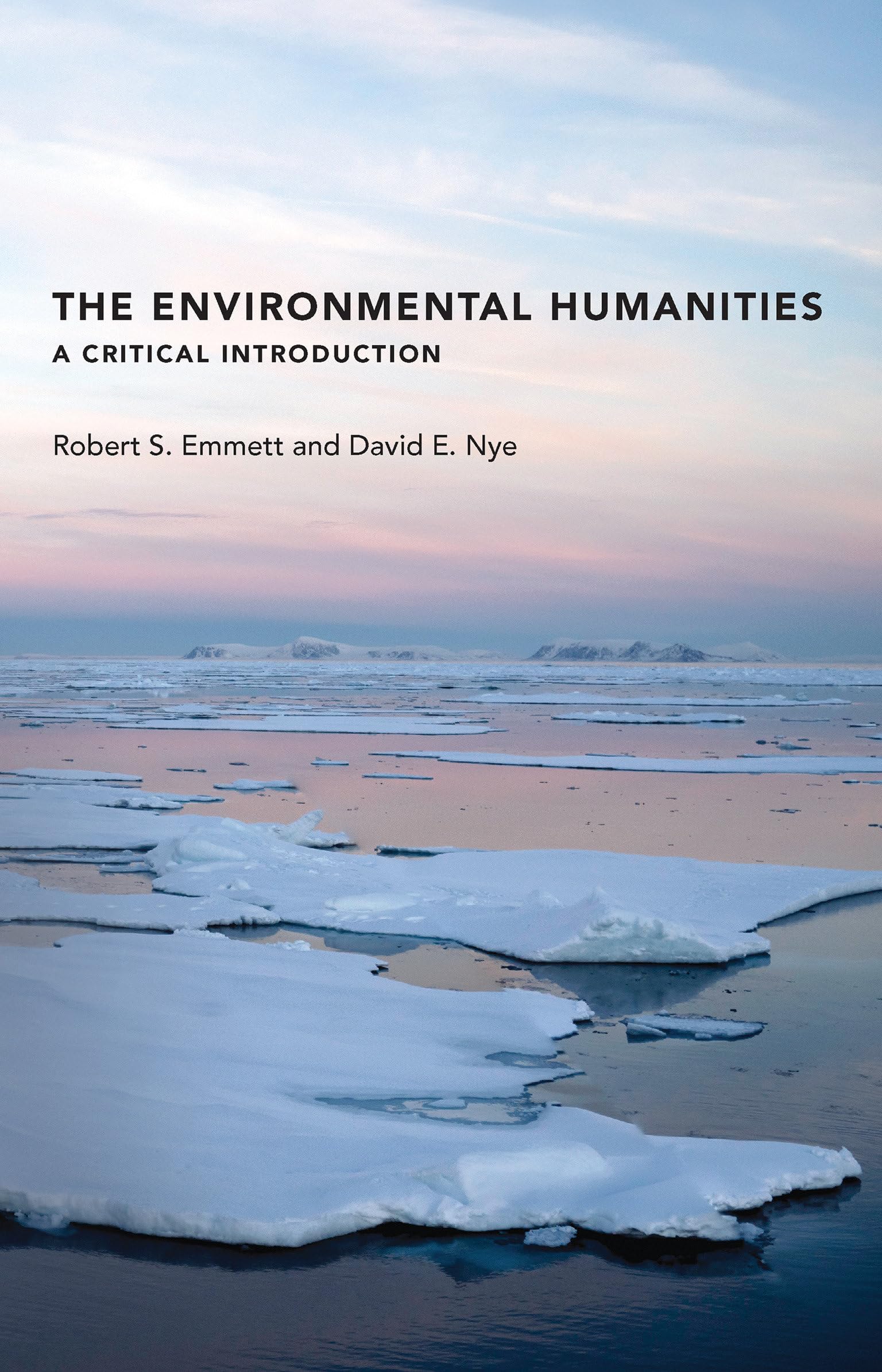 The Environmental Humanities: A Critical Introduction (Mit Press)