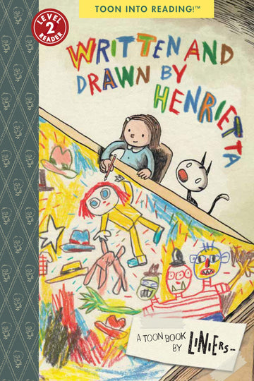 Written and Drawn by Henrietta: TOON Level 3 (Toon into Reading, Level 2)