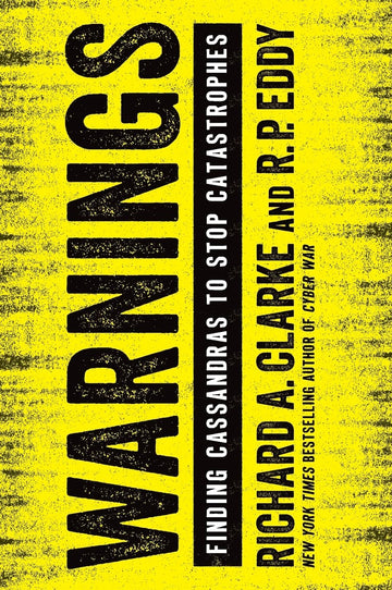 Warnings: Finding Cassandras to Stop Catastrophes