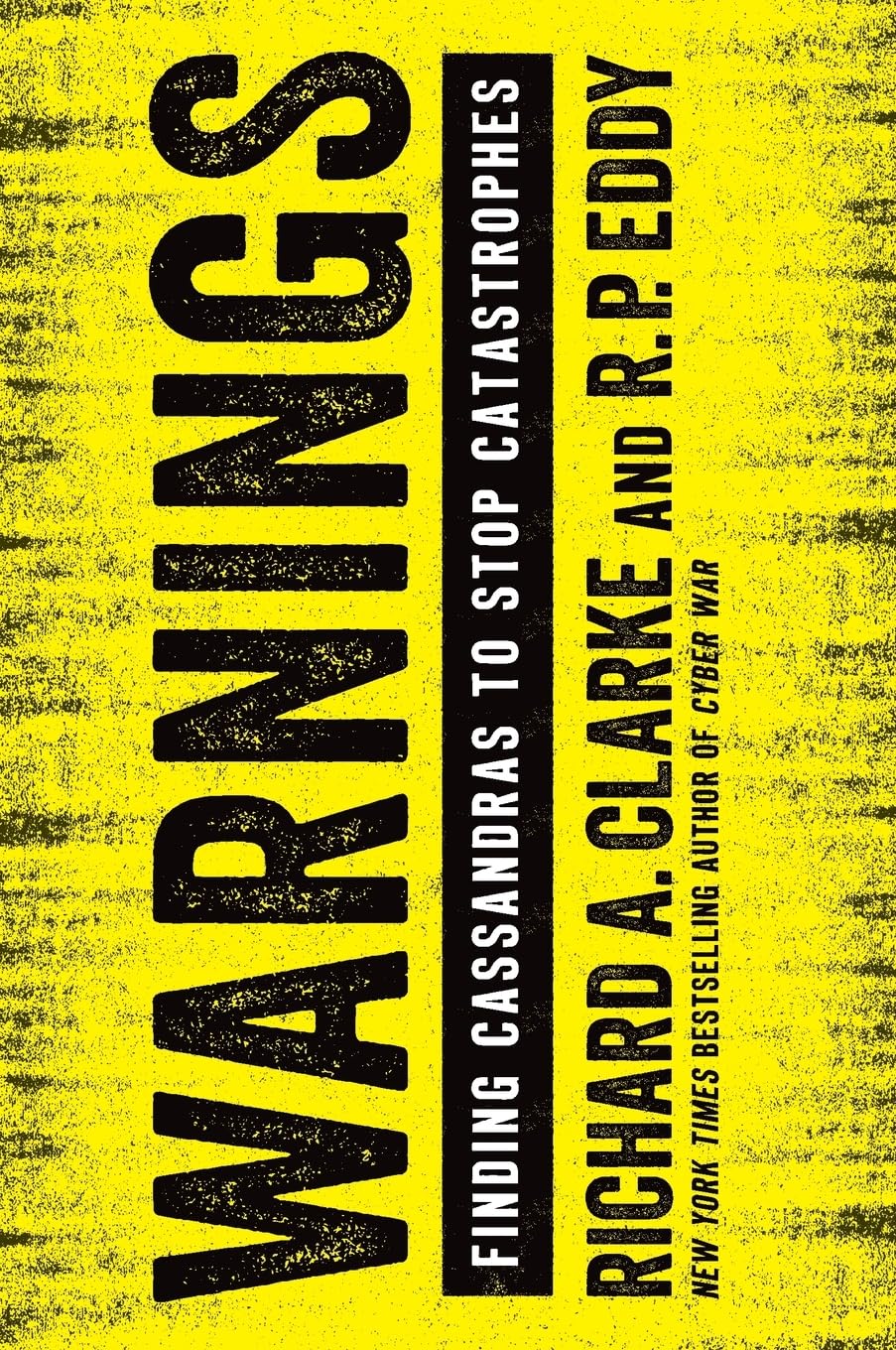 Warnings: Finding Cassandras to Stop Catastrophes