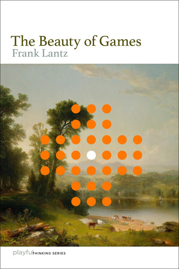 The Beauty of Games (Playful Thinking)