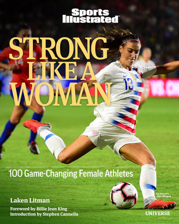 Strong Like a Woman: 100 Game-changing Female Athletes (Sports Illustrated)