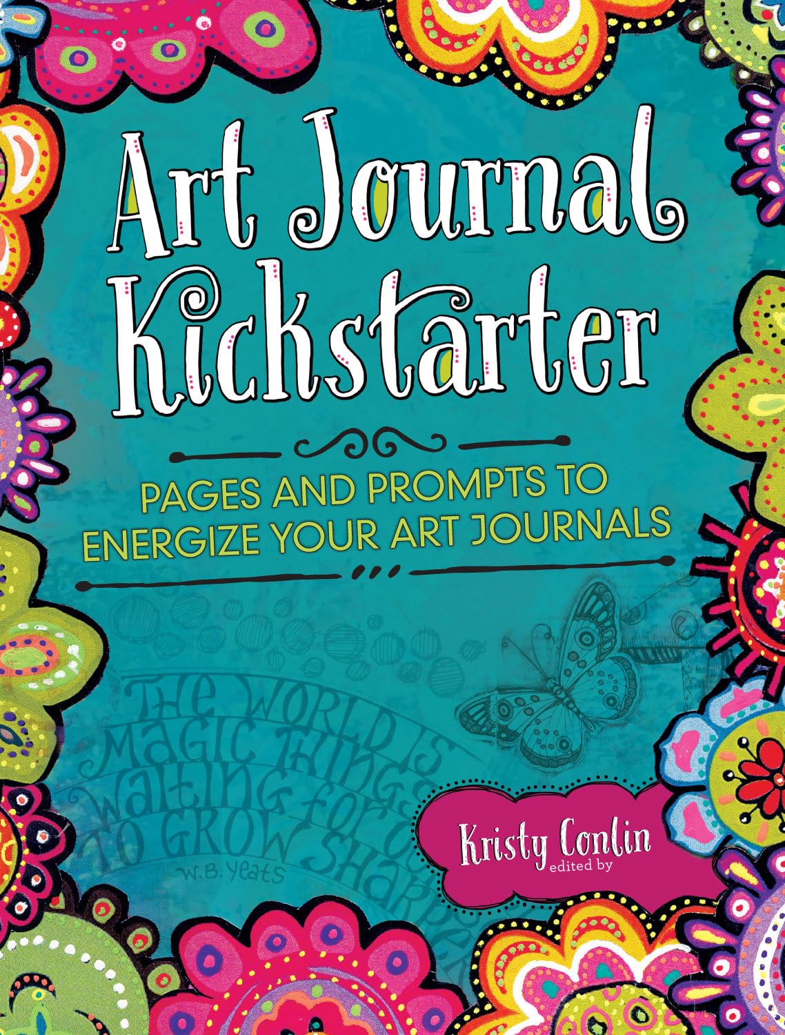 Art Journal Kickstarter: Pages and Prompts to Energize Your Art Journals