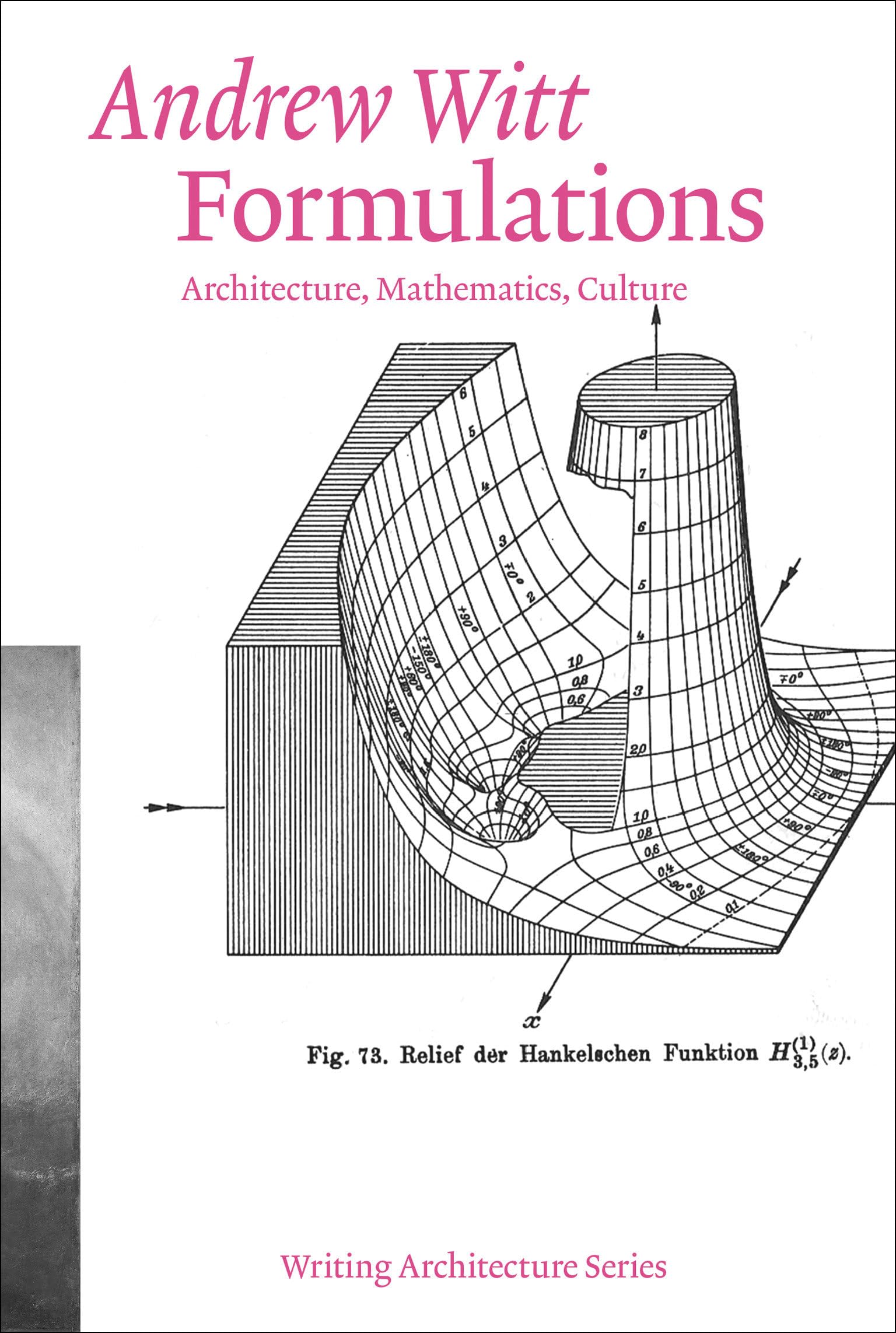 Formulations: Architecture, Mathematics, Culture (Writing Architecture)