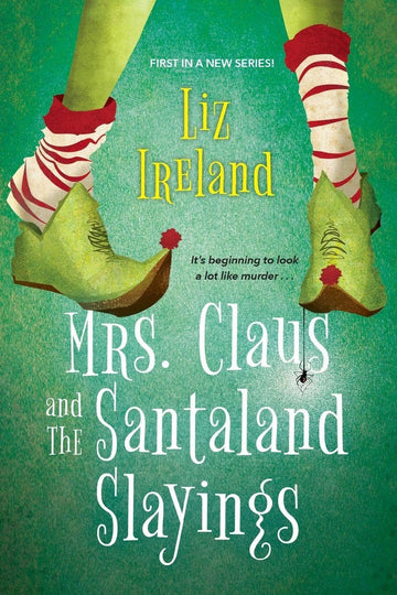 Mrs. Claus and the Santaland Slayings: A Funny & Festive Christmas Cozy Mystery (A Mrs. Claus Mystery)