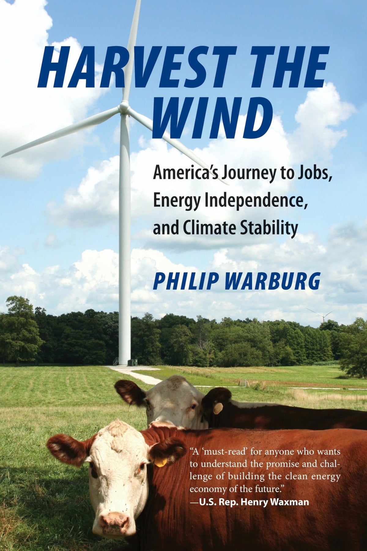 Harvest the Wind: America's Journey to Jobs, Energy Independence, and Climate Stability
