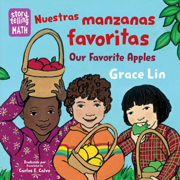 Nuestras manzanas favoritas / Our Favorite Apples (Spanish Bilingual Edition) (Storytelling Math)