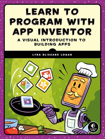 Learn to Program with App Inventor: A Visual Introduction to Building Apps