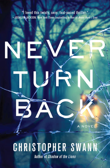 Never Turn Back: A Novel (A Faulkner Family Thriller)