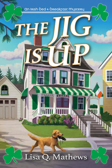 The Jig Is Up (An Irish Bed & Breakfast Mystery)