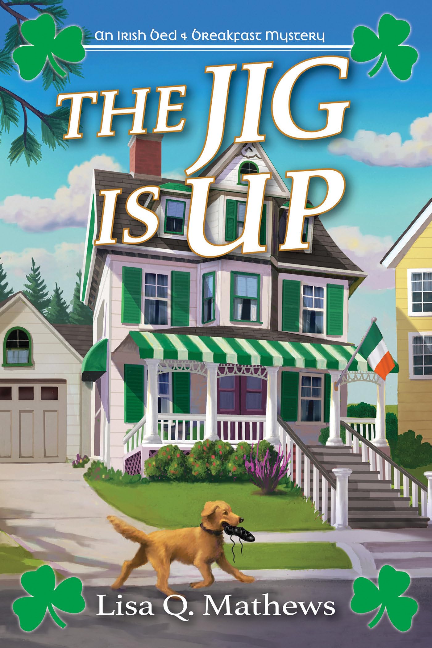 The Jig Is Up (An Irish Bed & Breakfast Mystery)