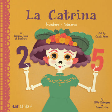 La Catrina: Numbers / Números: A Bilingual Book of Numbers (Lil' Libros)