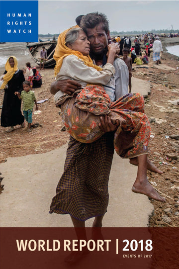 World Report 2018: Events of 2017 (World Report (Human Rights Watch))
