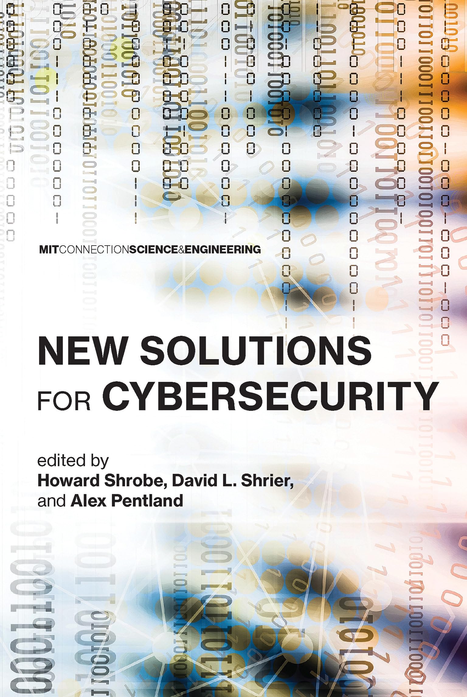 New Solutions for Cybersecurity (Mit Connection Science & Engineering)