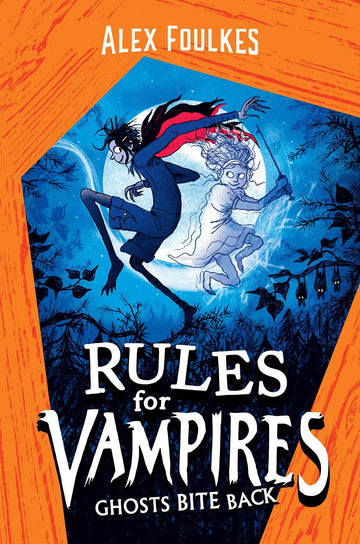 Ghosts Bite Back (2) (Rules for Vampires)