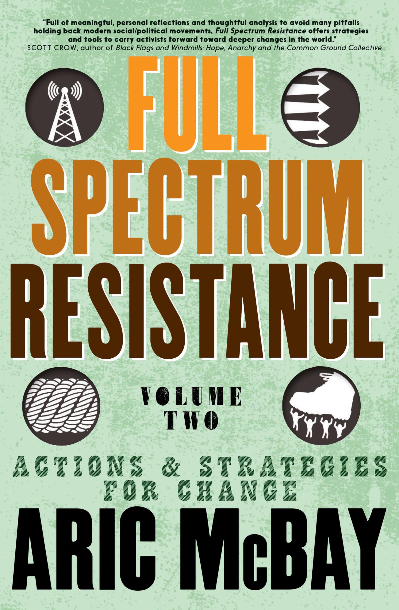 Full Spectrum Resistance, Volume Two: Actions and Strategies for Change
