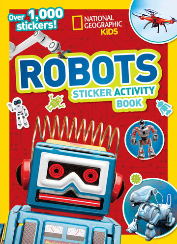 National Geographic Kids Robots Sticker Activity Book: Over 1,000 Stickers!