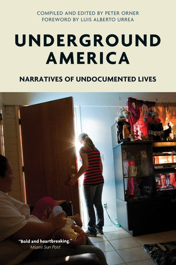 Underground America: Narratives of Undocumented Lives (Voice of Witness)