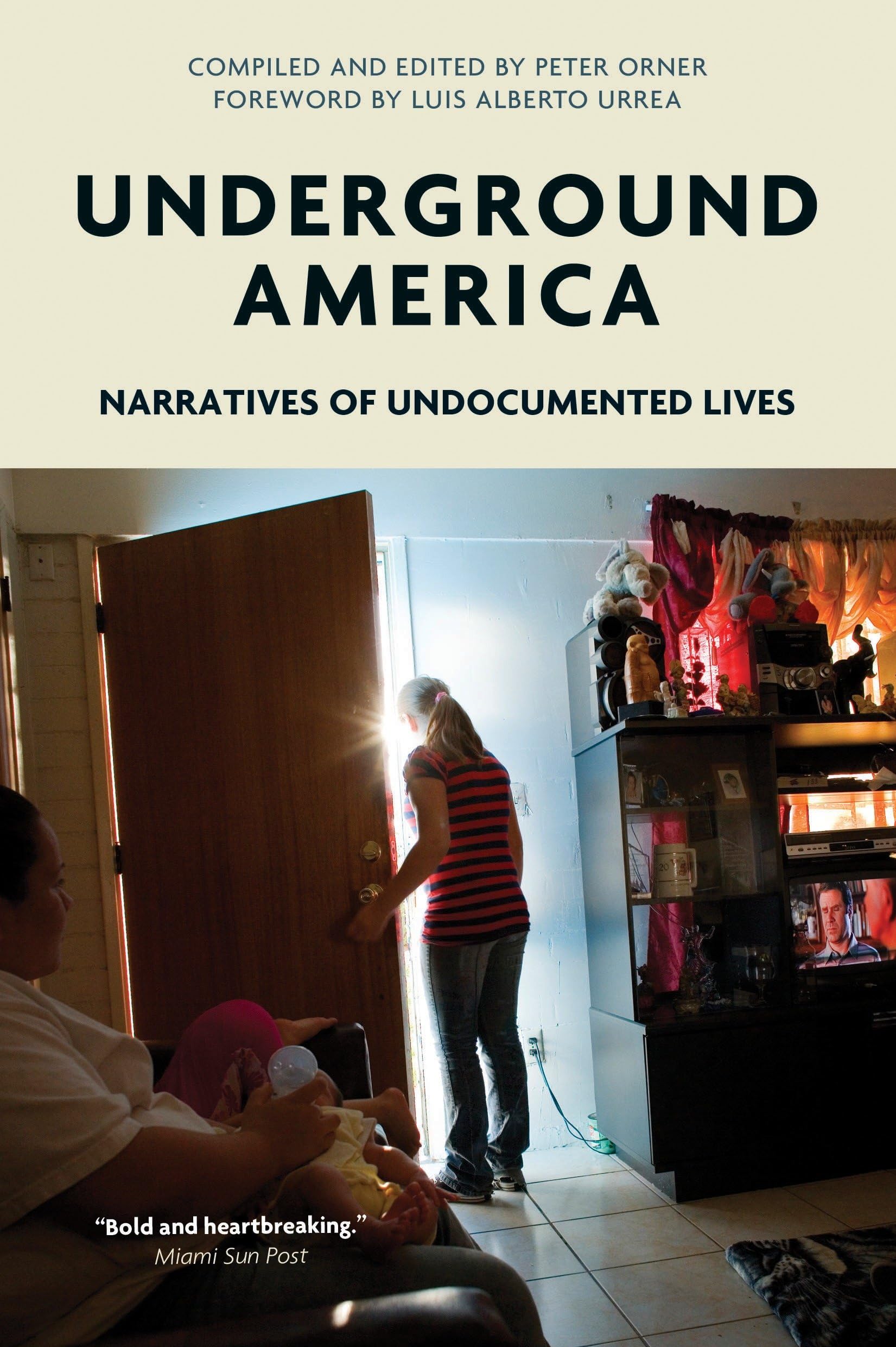 Underground America: Narratives of Undocumented Lives (Voice of Witness)
