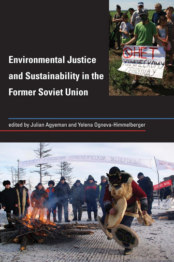 Environmental Justice and Sustainability in the Former Soviet Union (Urban and Industrial Environments)
