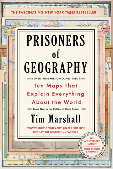 Prisoners of Geography: Ten Maps That Explain Everything About the World (Politics of Place)