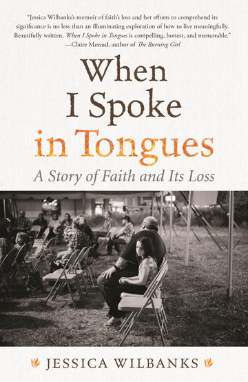 When I Spoke in Tongues: A Pentecostal Girlhood