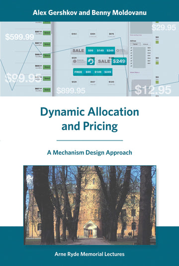Dynamic Allocation and Pricing: A Mechanism Design Approach (Arne Ryde Memorial Lectures)