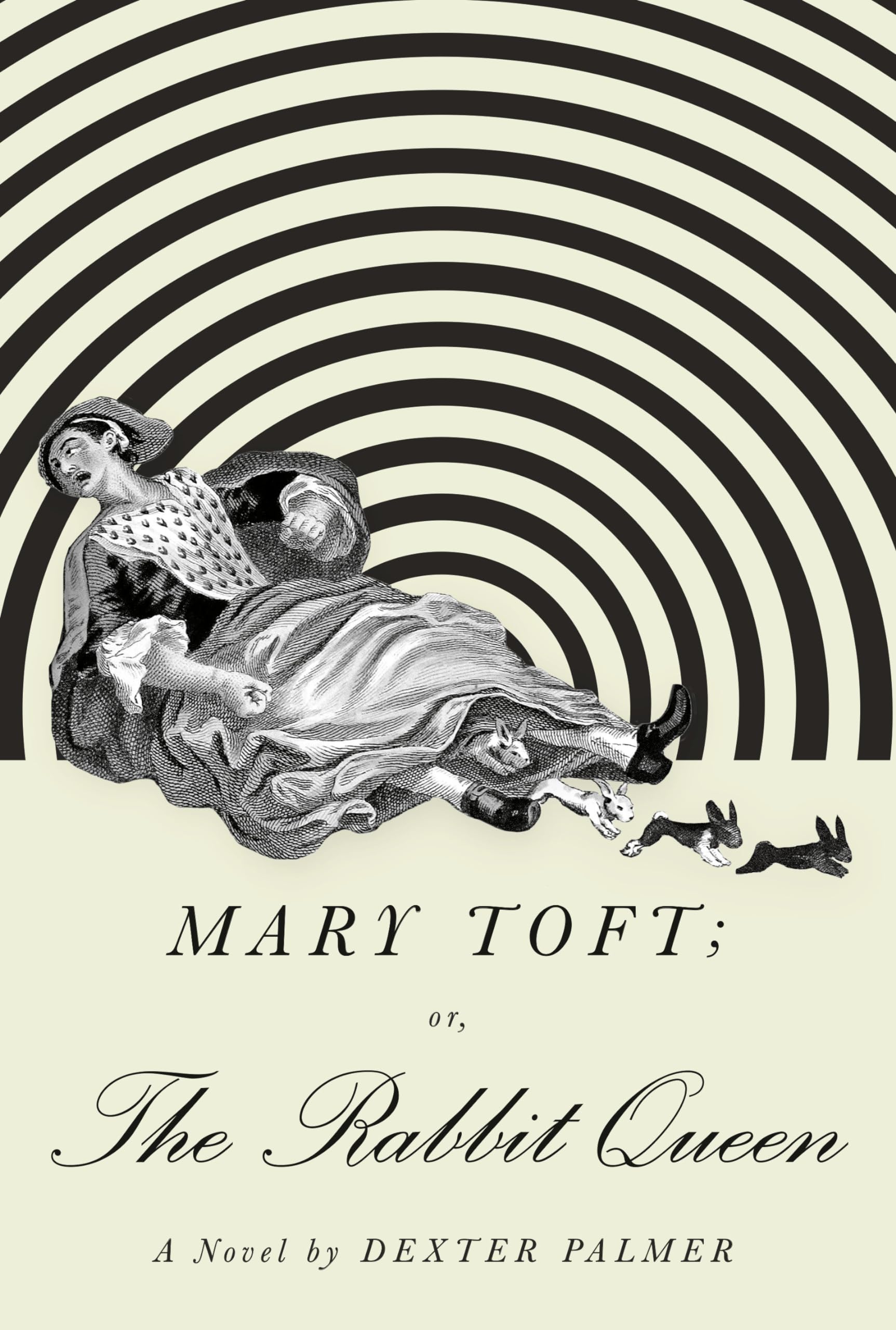 Mary Toft; or, The Rabbit Queen: A Novel