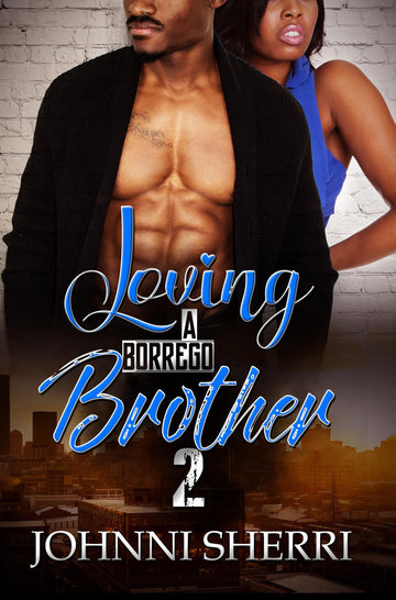 Loving a Borrego Brother 2 (Urban Books)