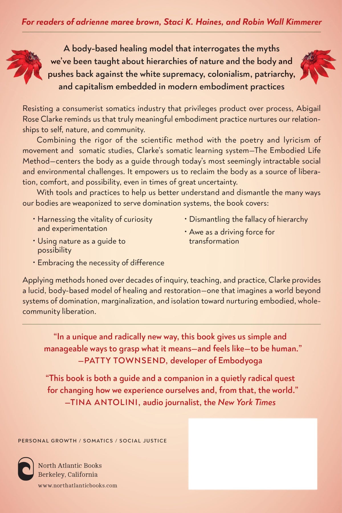 Returning Home to Our Bodies: Reimagining the Relationship Between Our Bodies and the World--Practices for connecting somatics, nature, and social change