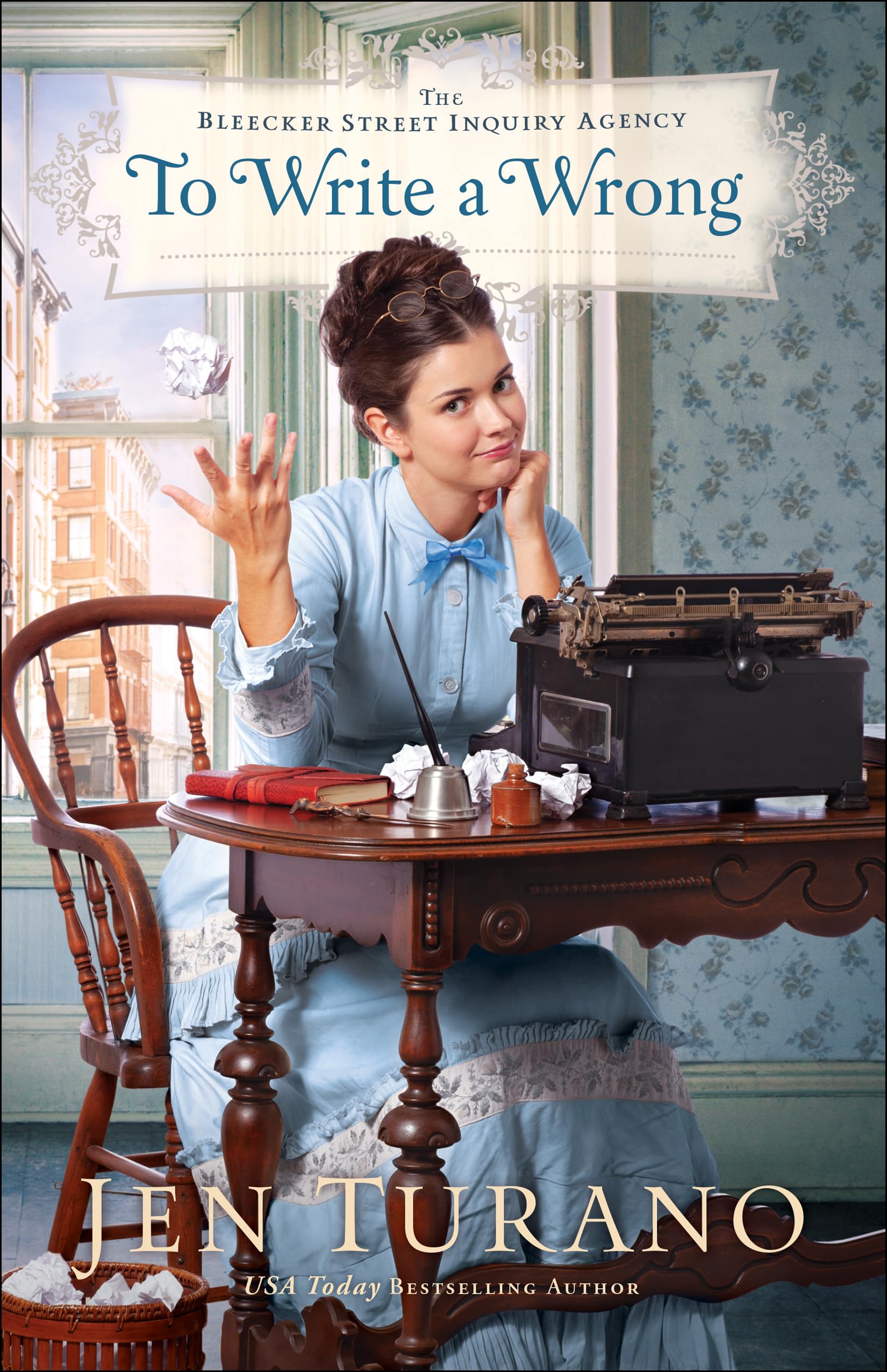 To Write a Wrong: (A Historical Romance and Intrigue set in an 1880s New York City ladies’ detective agency) (The Bleecker Street Inquiry Agency)
