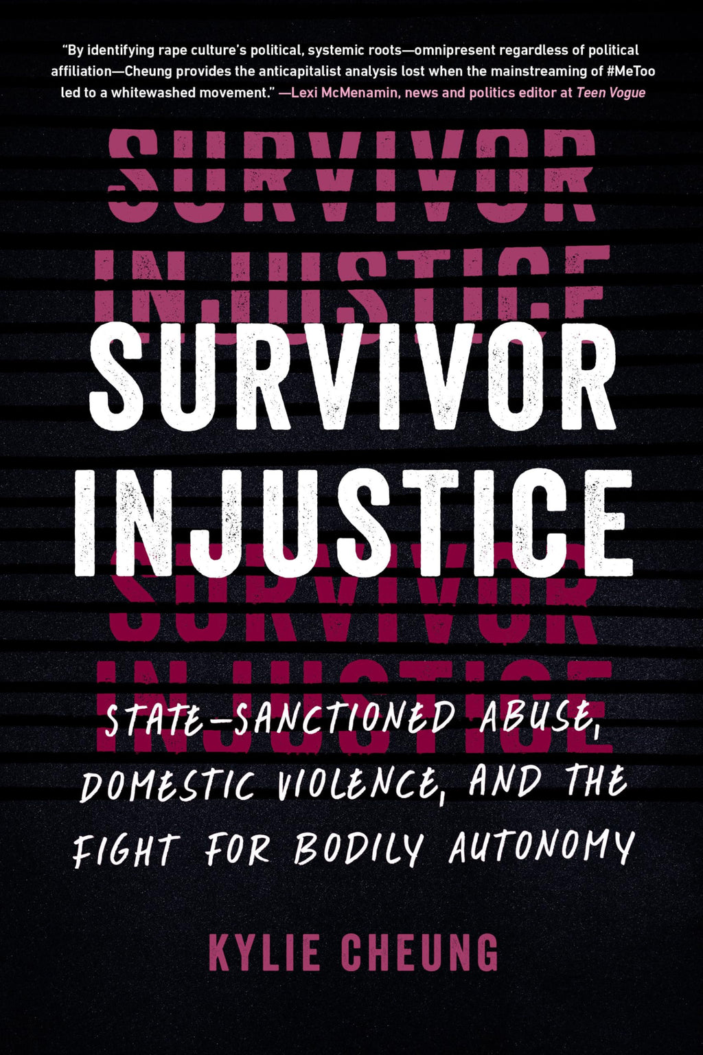 Survivor Injustice: State-Sanctioned Abuse, Domestic Violence, and the Fight for Bodily Autonomy
